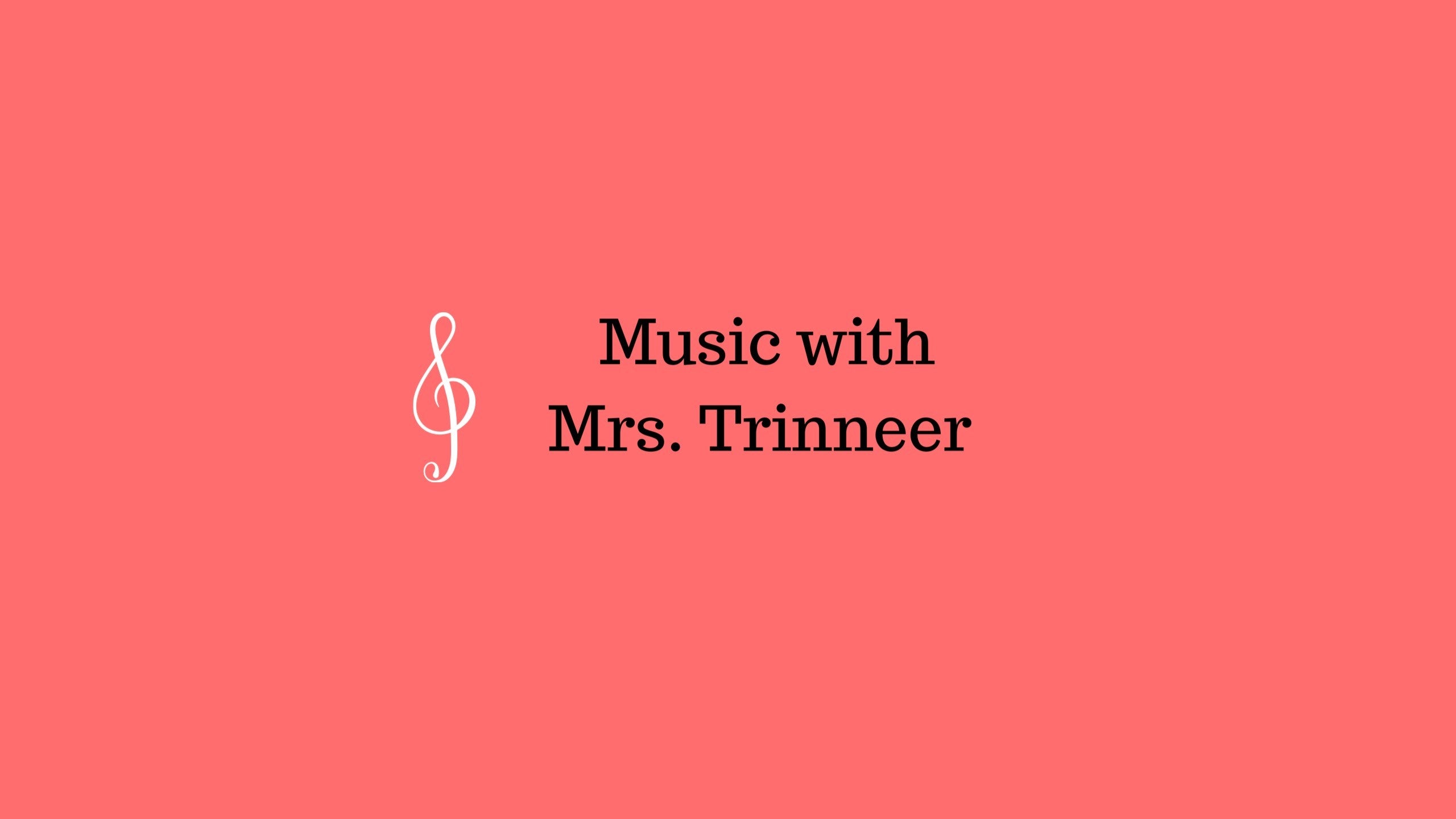 Music with Mrs. Trinneer