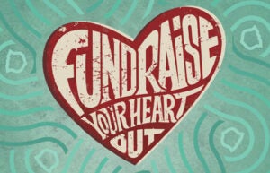 A red heart against a green swirly background. The words "fundraise your heart out" are inside the heart.